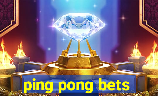 ping pong bets